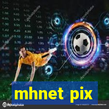 mhnet pix